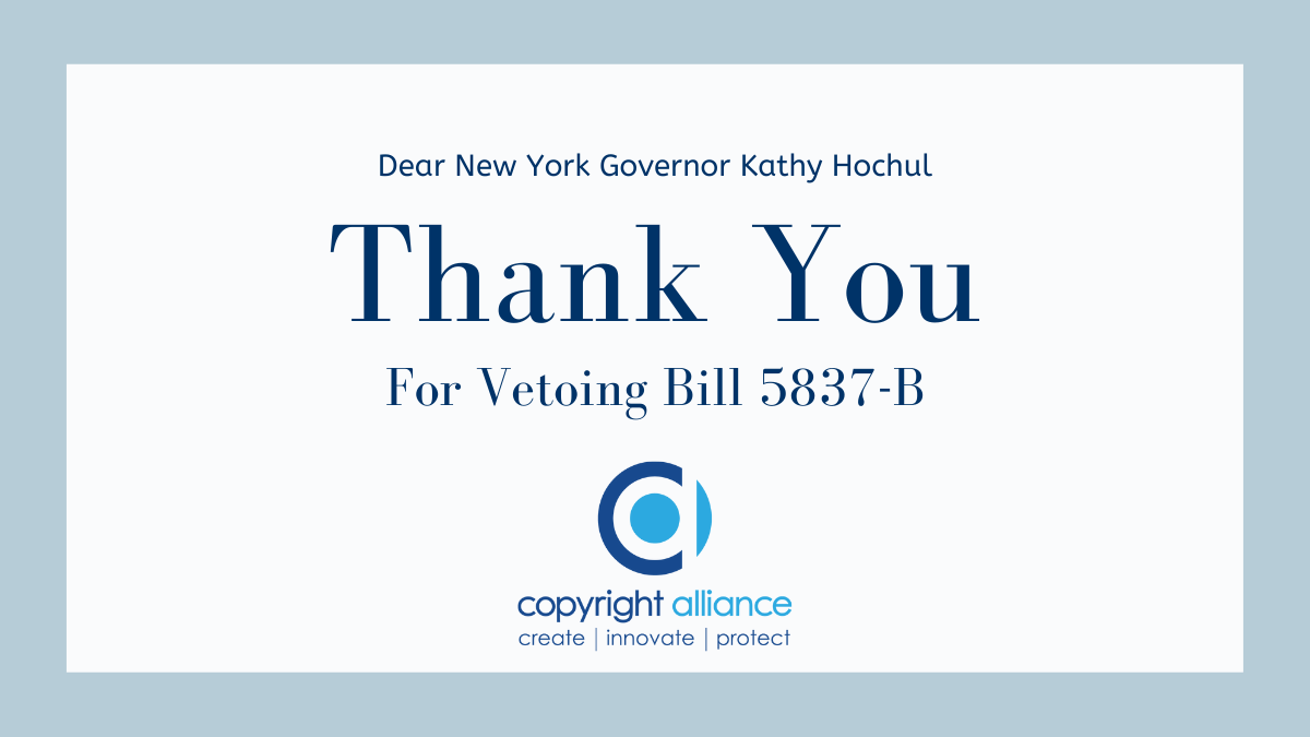 Thanks NY Governor Kathy Hochul for Vetoing Bill 5837-B | Copyright Alliance