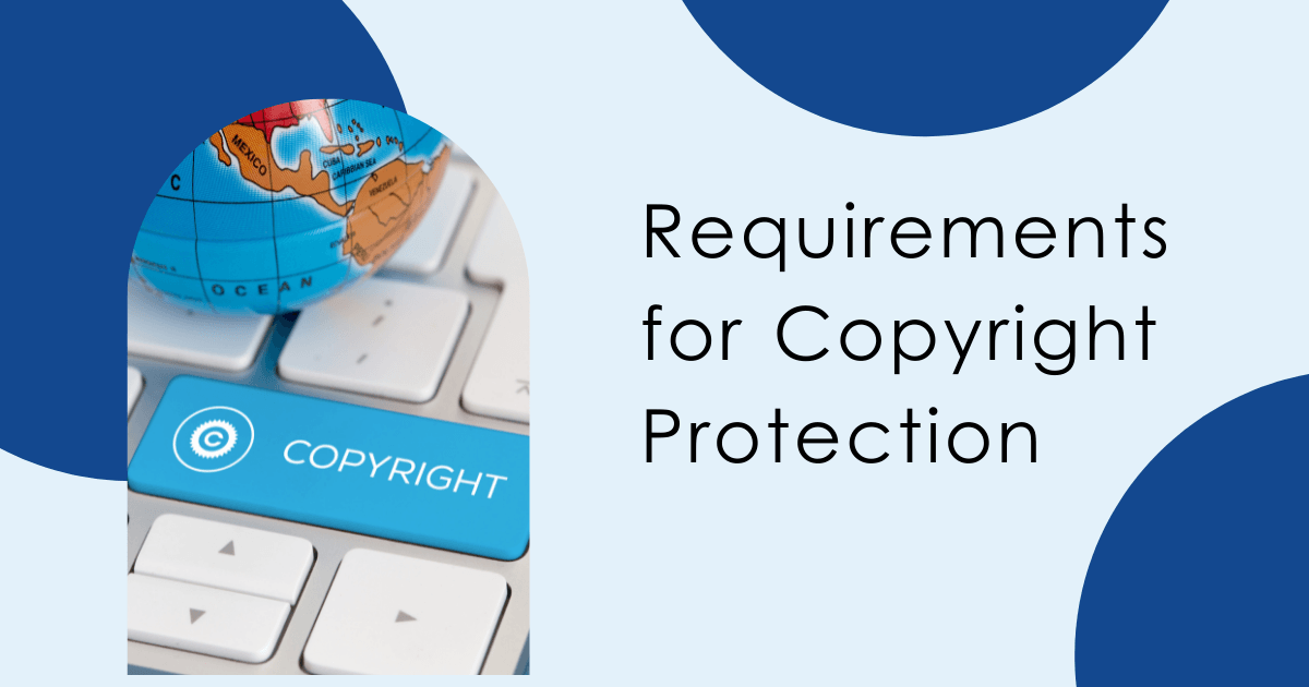 Requirements for Copyright Protection