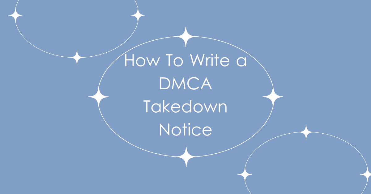 How To Write a DMCA Takedown Notice | Copyright Alliance