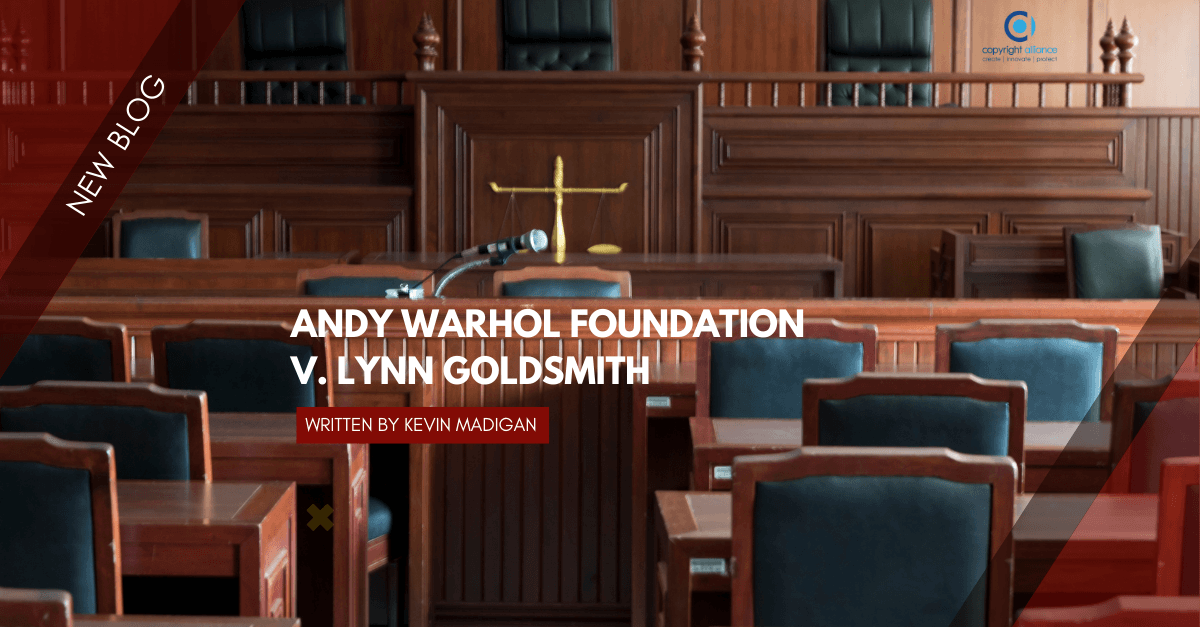 Andy Warhol Foundation V Lynn Goldsmith Copyright Alliance   ANDY WARHOL FOUNDATION 1200 × 627 Px 