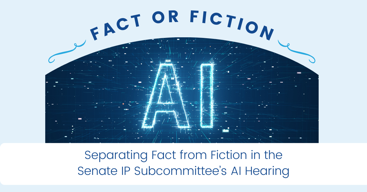 Separating Fact From Fiction: The Senate IP Subcommittee’s AI Hearing