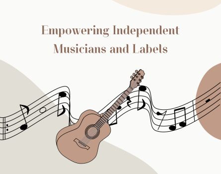 Empowering Independent Musicians and Labels