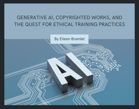 Generative AI, Copyrighted Works, and the Quest for Ethical Training Practices