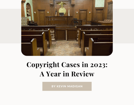 Copyright Cases in 2023: A Year in Review