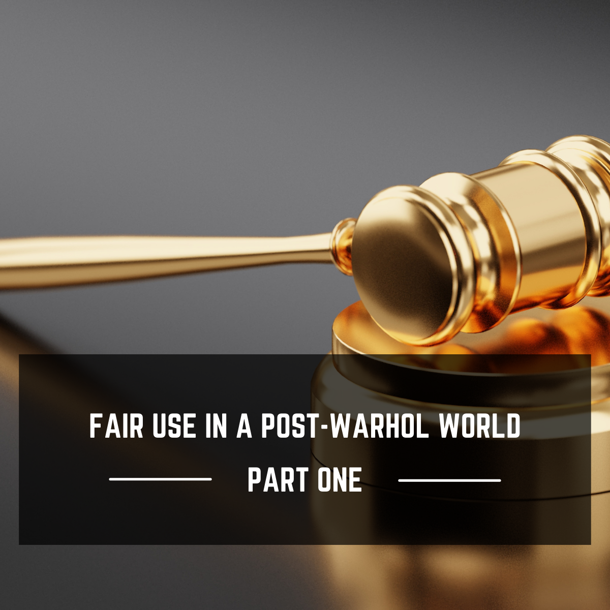 Fair Use in a Post-Warhol World: Part I | Copyright Alliance
