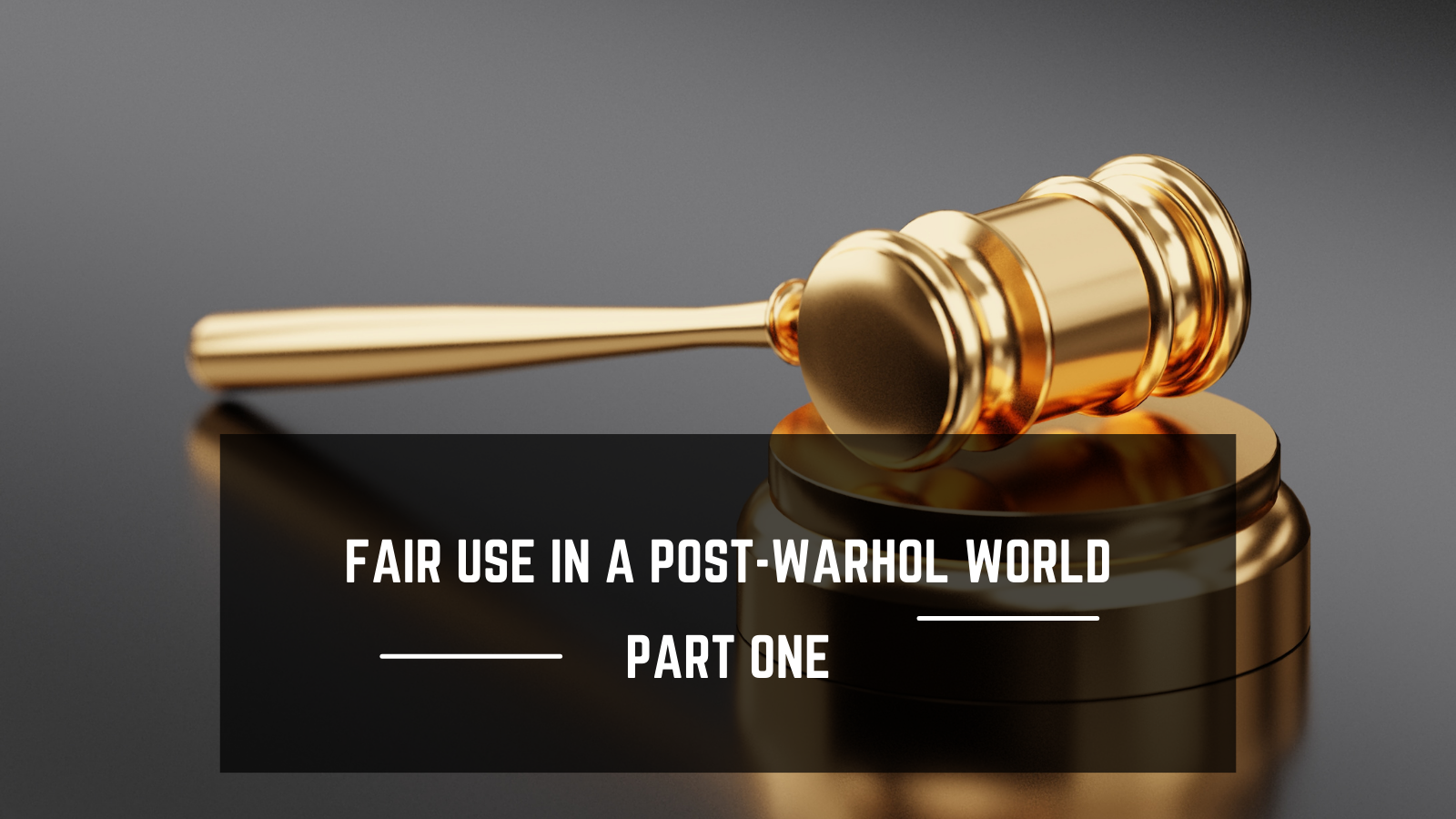 Fair Use in a Post-Warhol World: Part I | Copyright Alliance