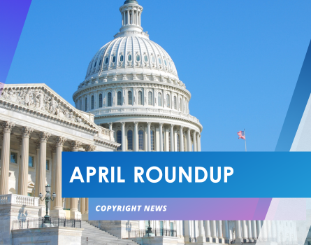 April 2024 Roundup of Copyright News